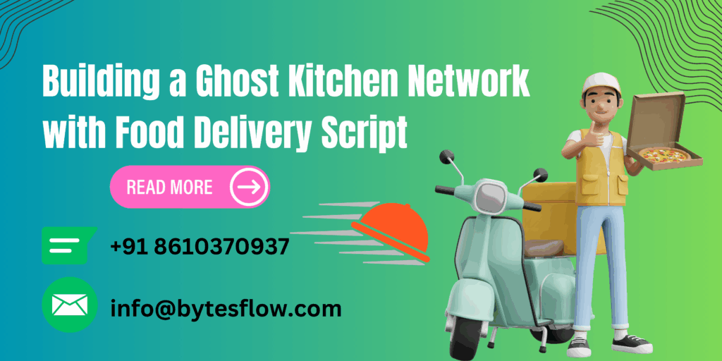 Ghost Kitchen Network with Food Delivery Script